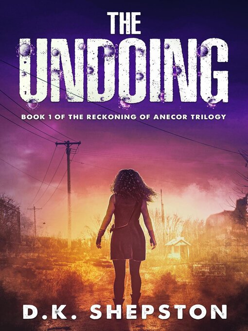 Title details for The Undoing by D.K. Shepston - Available